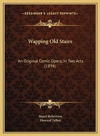 Enlarge image Cover: Wapping Old Stairs - Kessinger Publishing