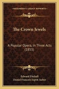 Enlarge image Cover: The Crown Jewels - Kessinger Publishing