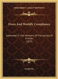 Cover: Dress And Worldly Compliance - Kessinger Publishing