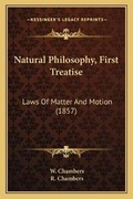 Cover: Natural Philosophy, First Treatise - Kessinger Publishing