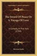 Cover: The Sword Of Peace Or A Voyage Of Love - Kessinger Publishing