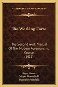 Cover: The Working Force - Kessinger Publishing