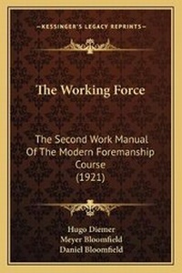 Enlarge image Cover: The Working Force - Kessinger Publishing