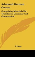 Cover: Advanced German Course - Kessinger Publishing