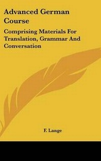 Enlarge image Cover: Advanced German Course - Kessinger Publishing