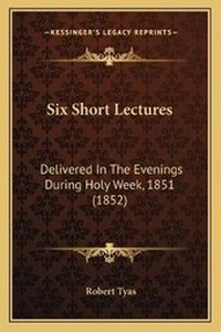 Enlarge image Cover: Six Short Lectures - Kessinger Publishing