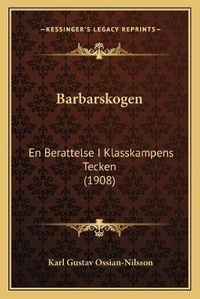 Abbildung von: Barbarskogen - Kessinger Publishing