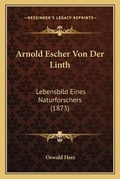 Cover: Arnold Escher Von Der Linth - Kessinger Publishing