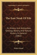 Cover: The East Neuk Of Fife - Kessinger Publishing