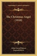 Cover: The Christmas Angel (1910) - Kessinger Publishing