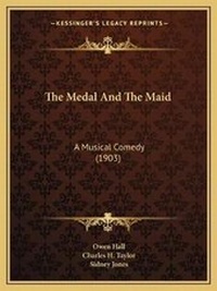 Enlarge image Cover: The Medal And The Maid - Kessinger Publishing