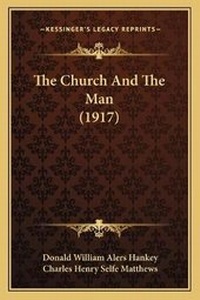 Enlarge image Cover: The Church And The Man (1917) - Kessinger Publishing