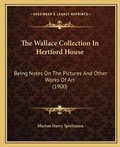 Cover: The Wallace Collection In Hertford House - Kessinger Publishing