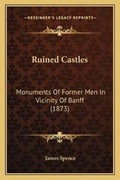 Cover: Ruined Castles - Kessinger Publishing