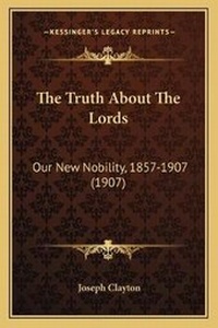 Enlarge image Cover: The Truth About The Lords - Kessinger Publishing