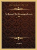 Cover: Ein Besuch Der Galapagos Inseln (1892) - Kessinger Publishing