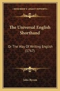 Cover: The Universal English Shorthand - Kessinger Publishing