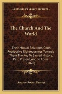 Enlarge image Cover: The Church And The World - Kessinger Publishing