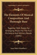 Cover: The Elements Of Musical Composition And Thorough-Base - Kessinger Publishing