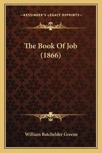 Enlarge image Cover: The Book Of Job (1866) - Kessinger Publishing
