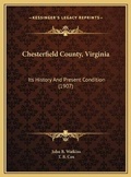 Cover: Chesterfield County, Virginia - Kessinger Publishing