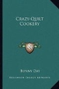Cover: Crazy-Quilt Cookery - Kessinger Publishing