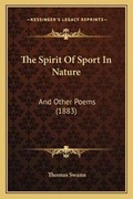 Cover: The Spirit Of Sport In Nature - Kessinger Publishing