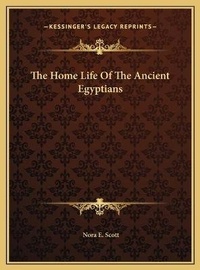 Abbildung von: The Home Life Of The Ancient Egyptians - Kessinger Publishing