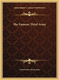 Abbildung von: The Famous Third Army - Kessinger Publishing