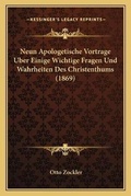 Cover: Neun Apologetische Vortrage Uber Einige Wichtige Fragen Und Wahrheiten Des Christenthums (1869) - Kessinger Publishing