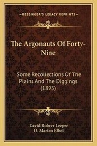 Enlarge image Cover: The Argonauts Of Forty-Nine - Kessinger Publishing