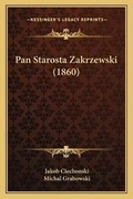 Cover: Pan Starosta Zakrzewski (1860) - Kessinger Publishing