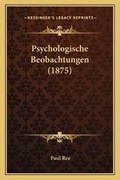 Cover: Psychologische Beobachtungen (1875) - Kessinger Publishing