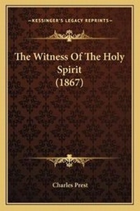 Enlarge image Cover: The Witness Of The Holy Spirit (1867) - Kessinger Publishing