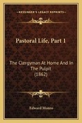 Cover: Pastoral Life, Part 1 - Kessinger Publishing