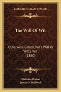 Cover: The Will Of Wit - Kessinger Publishing