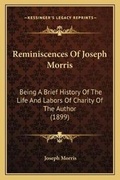 Cover: Reminiscences Of Joseph Morris - Kessinger Publishing