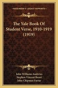 Cover: The Yale Book Of Student Verse, 1910-1919 (1919) - Kessinger Publishing