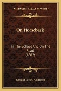 Abbildung von: On Horseback - Kessinger Publishing