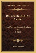 Cover: Das Christusbild Der Apostel - Kessinger Publishing