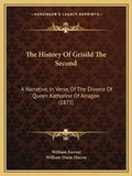 Cover: The History Of Grisild The Second - Kessinger Publishing