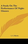 Cover: A Study on the Performance of Night-Glasses - Kessinger Publishing
