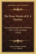 Cover: The Prose Works of R. S. Hawker - Kessinger Publishing