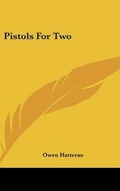 Cover: Pistols For Two - Kessinger Publishing