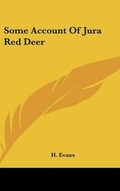 Cover: Some Account Of Jura Red Deer - Kessinger Publishing