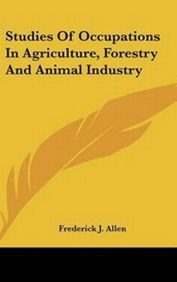 Abbildung von: Studies of Occupations in Agriculture, Forestry and Animal Industry - Kessinger Publishing