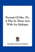 Cover: Portrait Of Mrs. W. - Kessinger Publishing