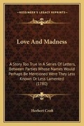 Cover: Love And Madness - Kessinger Publishing