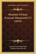 Cover: Memoirs Of Jean Francois Marmontel V2 (1878) - Kessinger Publishing