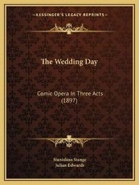 Enlarge image Cover: The Wedding Day - Kessinger Publishing